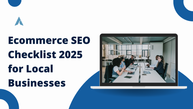 Ecommerce SEO Checklist 2025 for Local Businesses: Strategies To Improve Rankings and Sales