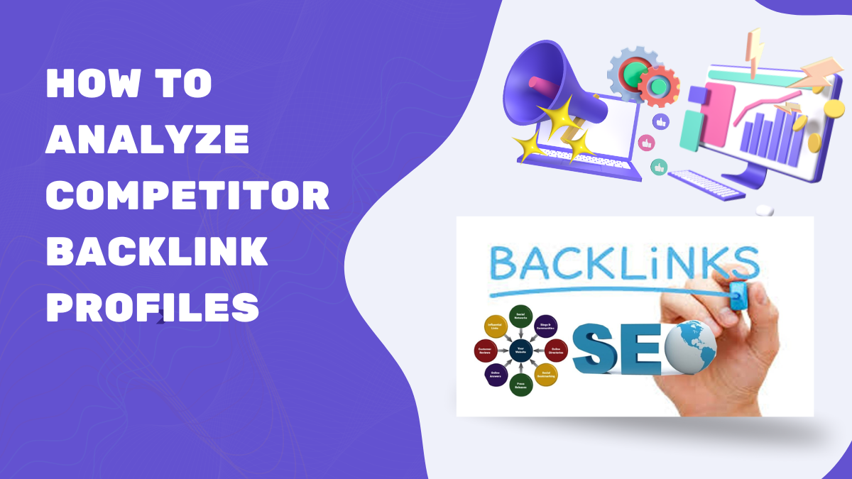 How To Analyze Competitor Backlink Profiles And Acquire Their Backlinks For The First Page Local Ranking